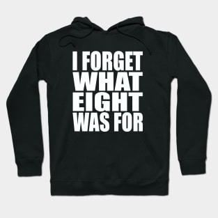 I forget what eight was for Hoodie